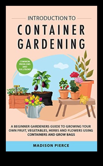 Topošais skaistums: konteineru dārzkopības māksla un zinātne