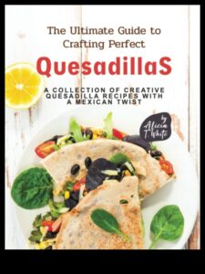 Quesadilla Quest: ideālu meksikāņu siera radīšana